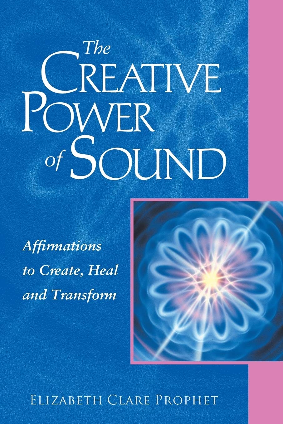 The Creative Power of Sound - Affirmations to Create, Heal and Transform: 0922729425