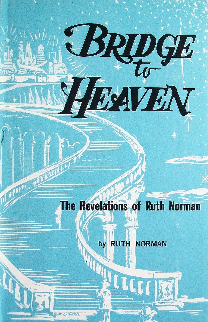 Bridge to Heaven: The Revelations of Ruth Norman