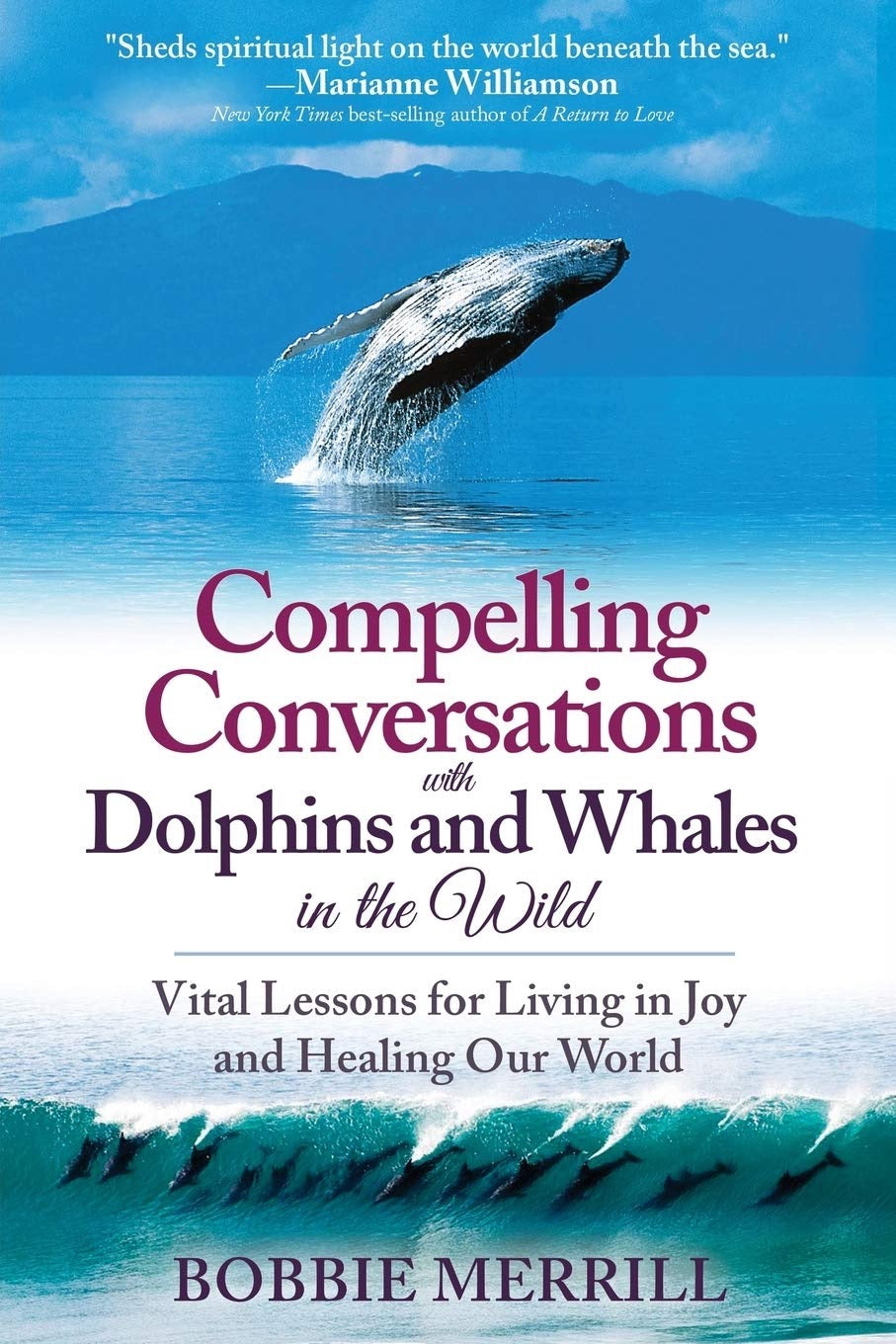 Compelling conversations with dolphins and whales in the wild: 0578192853