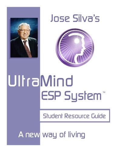 Jose Silva's UltraMind ESP System - Student Resource Guide: 0615815243