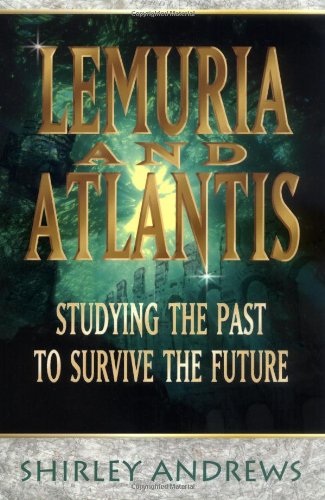 Lemuria & atlantis: studying the past to survive the future: 0738703974