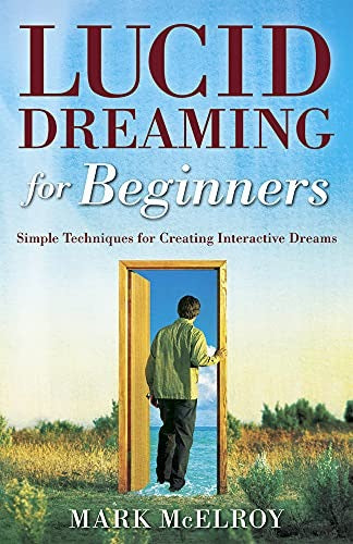Lucid dreaming for beginners: 0738708879