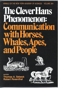 The Clever Hans Phenomenon: Communication with Horses, Whales, and People: 0897661141