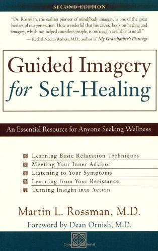Guided Imagery for Self-Healing: An Essential Resource for Anyone Seeking Wellness: 091581188X