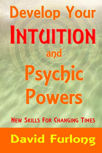 Develop Your Intuition and Psychic Powers: 0955979501