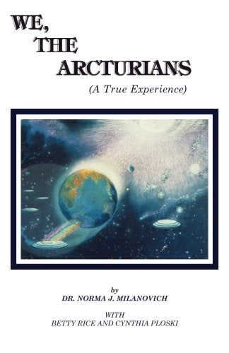 We the arcturians: a true experience: 0962741701
