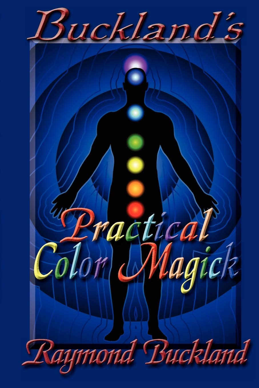 Buckland's Practical Color Magick: 0982726392