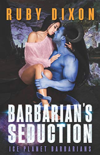 Barbarian's Seduction - A SciFi Alien Romance (Ice Planet Barbarians): 1090644248