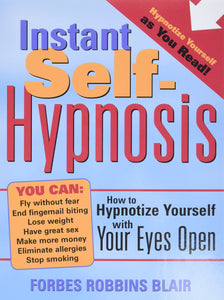 Instant Self-Hypnosis - How to Hypnotize Yourself with Your Eyes Open: 1402202695