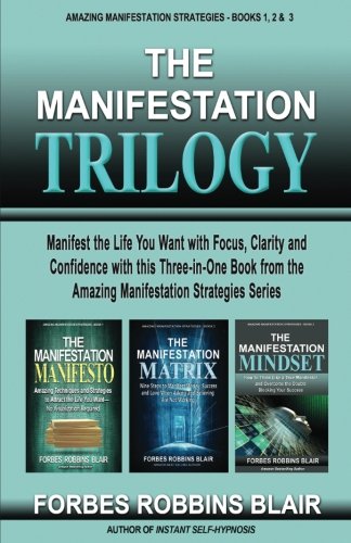 The manifestation trilogy: 1540646769