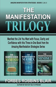 The manifestation trilogy: 1540646769