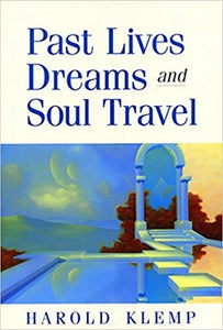 Past Lives, Dreams, and Soul Travel: 1570431825