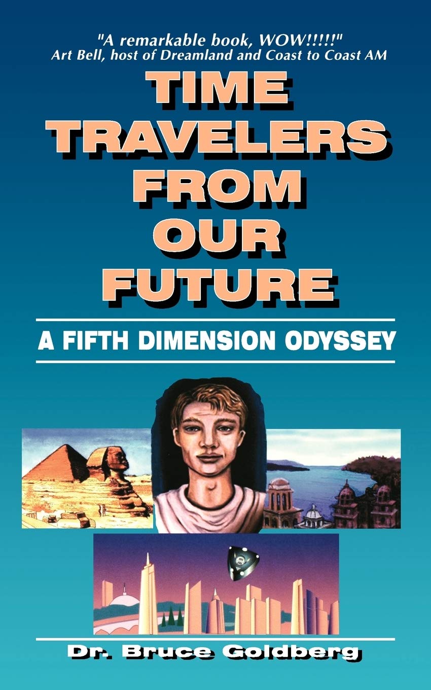 Time Travelers From Our Future - A Fifth Dimension Odyssey: 1579680135