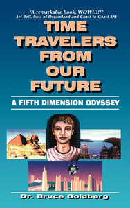 Time Travelers From Our Future - A Fifth Dimension Odyssey: 1579680135