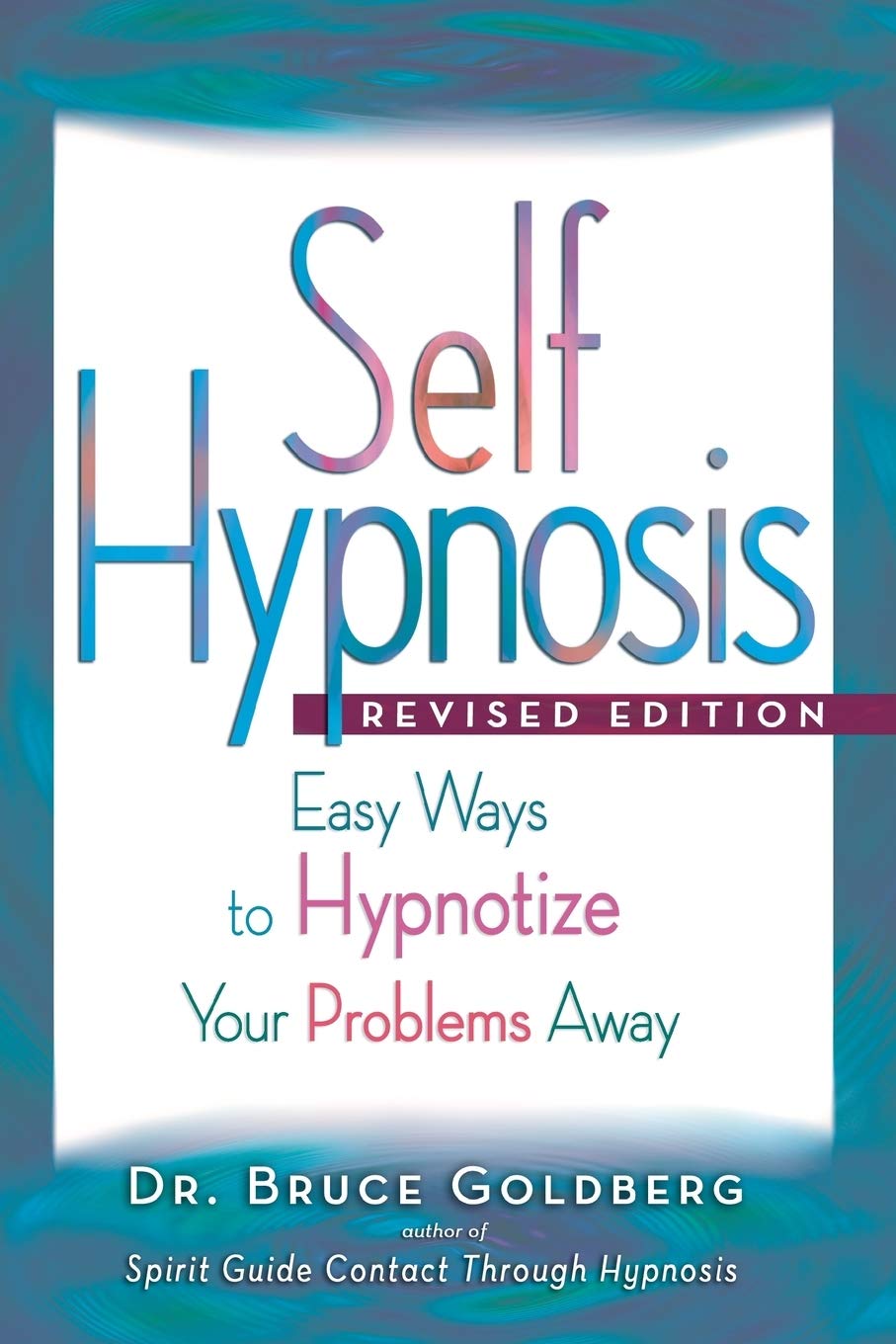 Self-Hypnosis - Easy Ways to Hypnotize Your problems Away: 1579681239