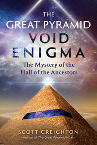 The Great Pyramid Void Enigma - The Mystery of the Hall of the Ancestors: 1591434025