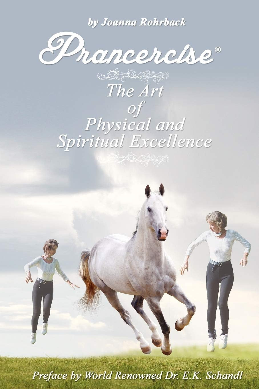 Prancercise - The Art of Physical and Spiritual Excellence: 159594480X