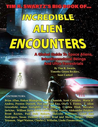 Incredible alien encounters: a global guide to space aliens, interdimensional beings and ultra-terrestrials: 1606119818