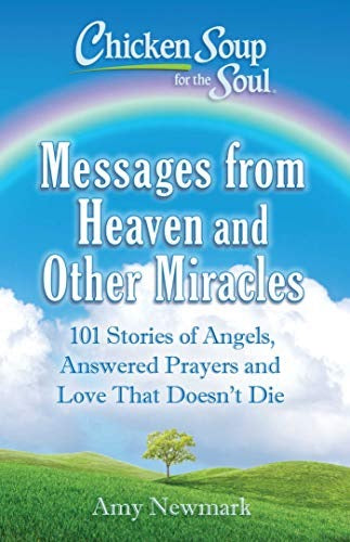 Chicken soup for the soul - Messages from heaven and other miracles: 1611599857
