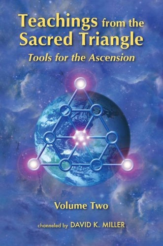 Teachings from the Sacred Triangle, Volume 2 - Tools for the Ascension: 1891824198