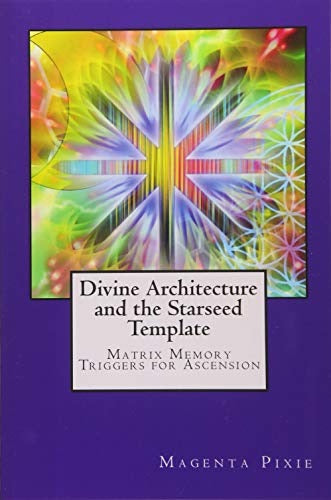 Divine Architecture and the Starseed Template - Matrix Memory Triggers for Ascension: 1974025365