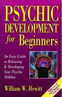 Psychic Development for Beginners: An Easy Guide to Developing & Releasing Your Psychic Abilities: 1567183603