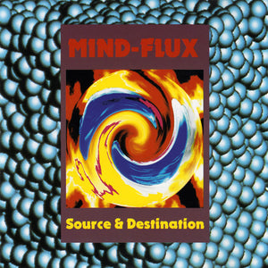 Mind-Flux ‎– Source & Destination