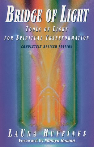 Bridge of Light - Tools of Light for Spiritual Transformation (Awakened Life, Book 1): 0915811502