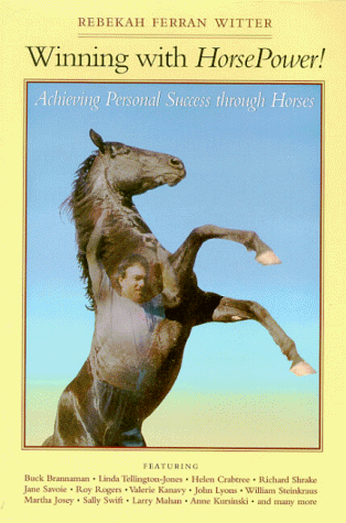 Winning With Horsepower! - Achieving Personal Success Through Horses: 1570761329