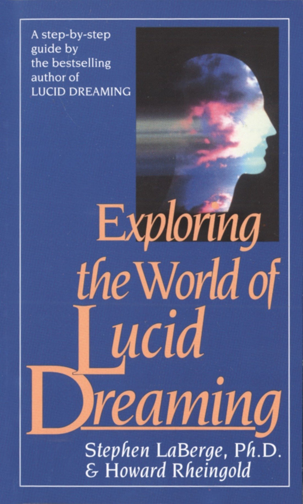 Exploring the world of lucid dreaming: 9780345374103