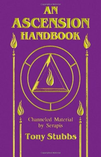An ascension handbook: Material channeled from serapis: 9780962720932