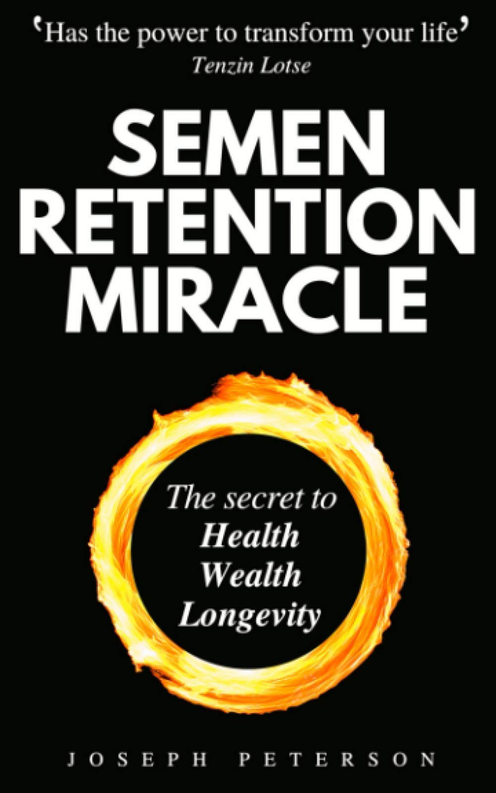 Semen retention miracle: 979-8563355941