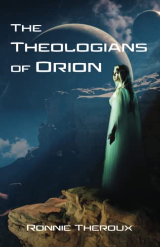 The Theologians of Orion: 979-8985902204