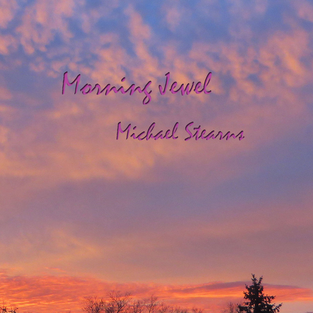 Michael Stearns - Morning Jewel